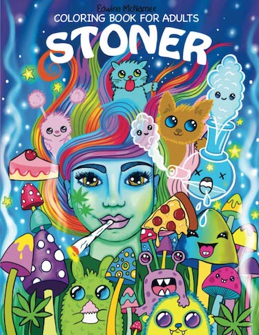 Stoner Coloring Book for Adults: The Stoner’s Psychedelic Coloring Book by Edwina McNamee